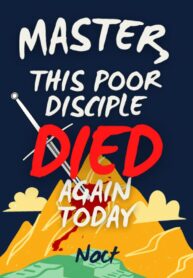 1655652599_master-this-poor-disciple-died-again-today