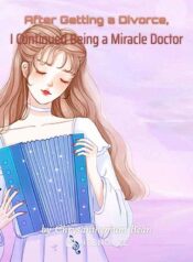 after-getting-a-divorce-i-continued-being-a-miracle-doctor