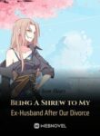 being-a-shrew-to-my-ex-husband-after-our-divorce
