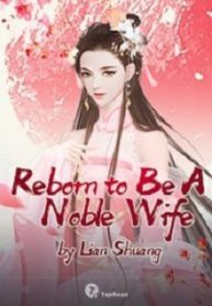 Reborn-to-Be-A-Noble-Wife-193×278