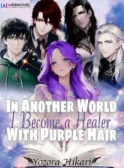 in-another-world-i-become-a-healer-with-purple-hair