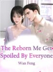 the-reborn-me-get-spoiled-by-everyone