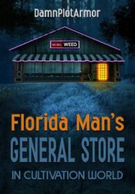 florida-mans-general-store-in-cultivation-world