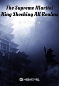 the-supreme-martial-king-shocking-all-realms