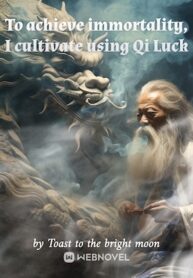 to-achieve-immortality-i-cultivate-using-qi-luck