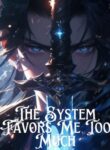 the-system-favors-me-too-much