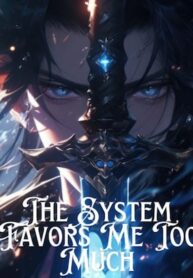 the-system-favors-me-too-much