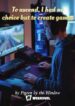 to-ascend-i-had-no-choice-but-to-create-games